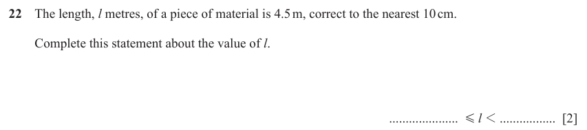 IGCSE Mathematics 0580 May/June 2024 Paper 12 Question 22 – Numbers, Bounds, 2 marks