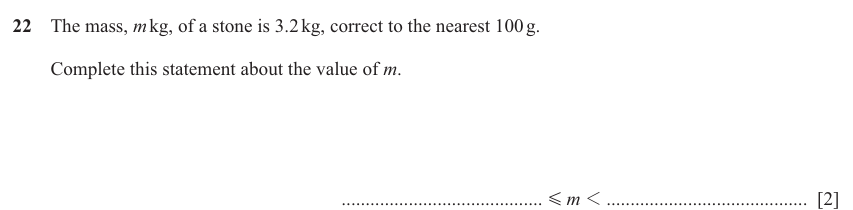 IGCSE 0580 Jun 2025 Paper 12 Question 22 — Bounds (Core, 2 marks)