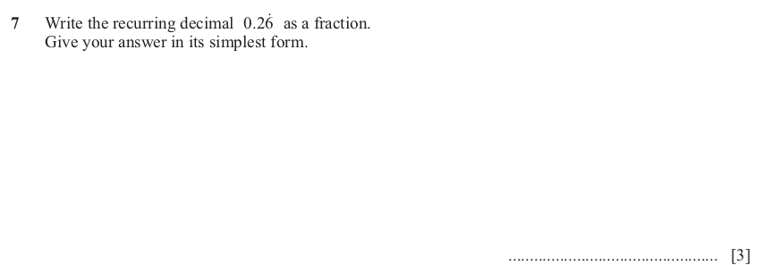 IGCSE 0580 Jun 2025 Paper 21 Question 7 — Convert recurring decimal to fraction (Extended, 3 marks)