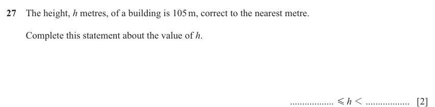 IGCSE Mathematics 0580 May/June 2025 Paper 31 Question 27 – Numbers, Bounds, 2 marks
