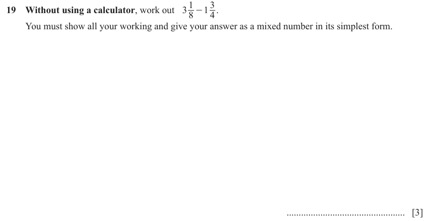 IGCSE Mathematics 0580 Oct/Nov 2023 Paper 12 Question 19 – Numbers, Operations with fractions (non calculator), 3 marks