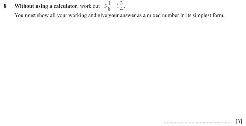 IGCSE Mathematics 0580 Oct/Nov 2023 Paper 22 Question 8 – Numbers, Operations with fractions (non calculator), 3 marks
