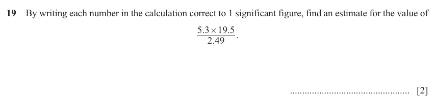 IGCSE 0580 Nov 2025 Paper 11 Question 19 — Estimation (Core, 2 marks)